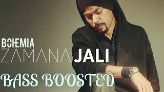 Zamana Jali [BASS BOOSTED] | BOHEMIA | Skull & Bones