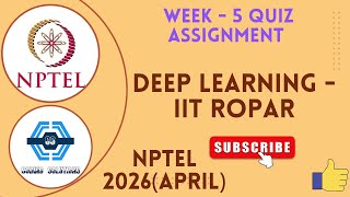 Deep Learning - Iit Ropar - Nptel 2026April Week 5 Assignment Solution Swayam 2026April