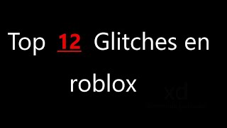 Top 12 glitches de roblox