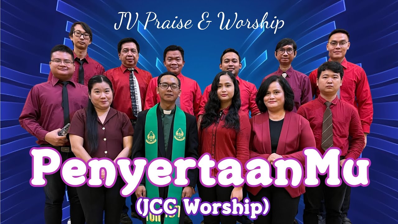 PenyertaanMu ( JCC Worship) - JV Praise & Worship