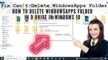 Troubleshoot and Delete WindowsApps Folder on D Drive in Windows 10 -Fixing the 