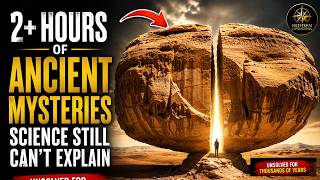 2+ Hours of Ancient Mysteries Science Still Can't Explain#history