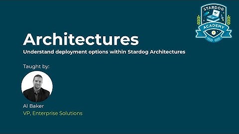 Stardog Academy Fundamentals: Architectures