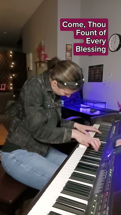 Come Thou Fount Of Every Blessing Happy Upbeat PIANO Version hymns come-thou-fount-of-every-blessing-happy-upbeat-piano-version-hymns