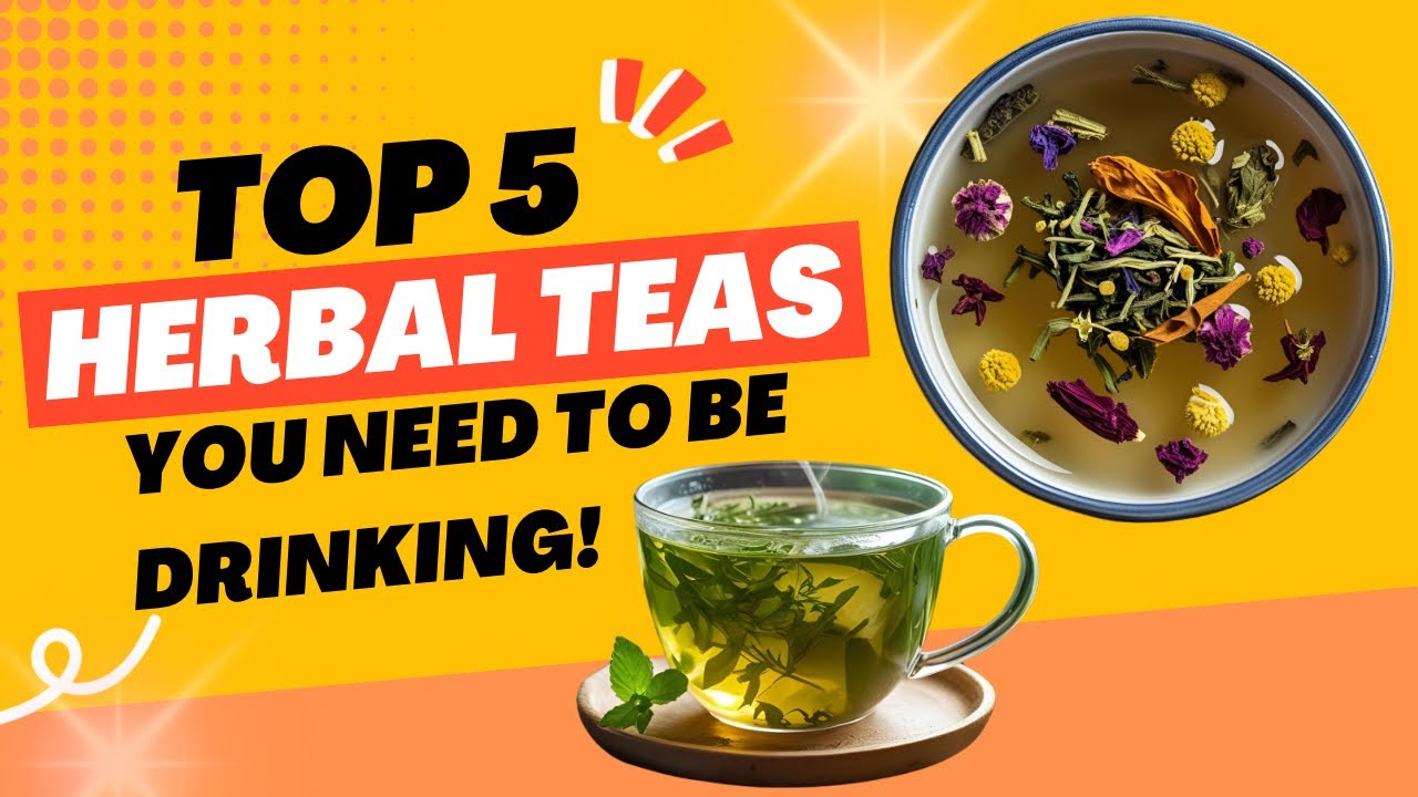 Sip Your Way to Better Health: 5 Must-Have Herbal Teas You Need To ...