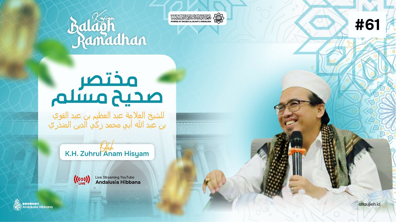 LIVE | #61 Ngaji Kitab Mukhtashar Shahih Muslim | K.H. Zuhrul Anam Hisyam