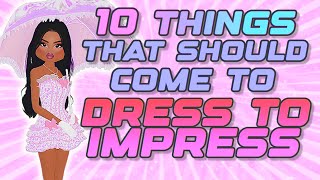 10 THINGS THAT SHOULD BE IN DRESS TO IMPRESS 👗