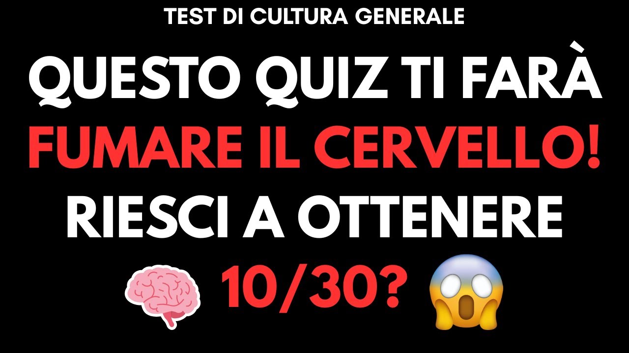 Quiz Impossibile: Solo 1 su 100 Riesce a Ottenere 10/30! Ti Sfidiamo 🧠🔥
