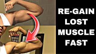 How To Re-Gain Lost Muscle FAST! (Muscle Memory Explained)