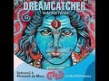 Dreamcatcher by Bahramj & Maneesh de Moor Remix by Dubdiver  Solstice Remix