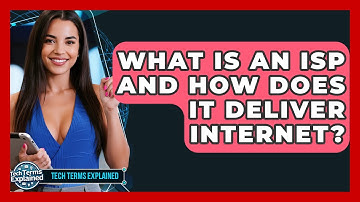 What Is An ISP And How Does It Deliver Internet? - Tech Terms Explained