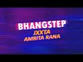 Bhangstep lyrical i amrita rana i jxxta i latest punjabi songs 2020