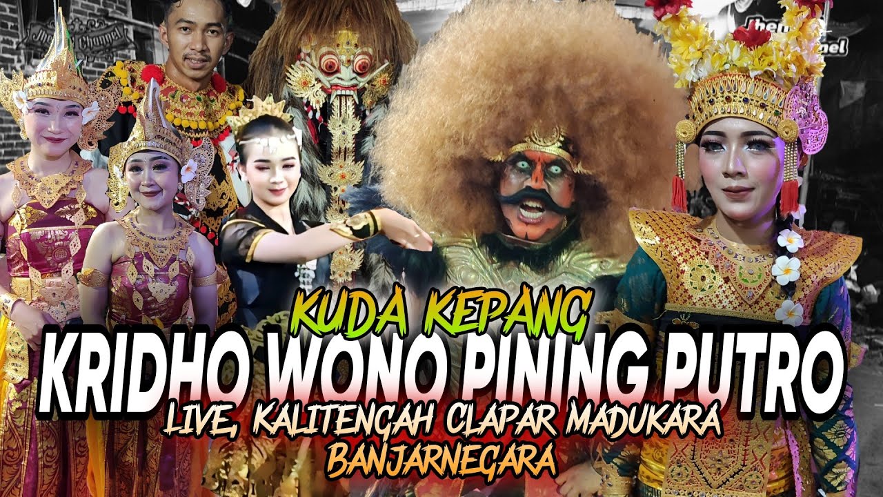 KWPP SPEKTAKULER KUDA KEPANG🔥 KRIDHO WONO PINING PUTRO🔥LIVE, KALITENGAH CLAPAR MADUKARA BANJARNEGARA