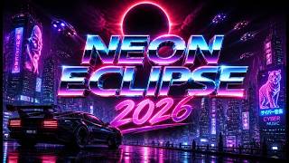 Neon Eclipse 2026 | Best Synthwave, Retrowave, Outrun & Darksynth Mix for Night Driving