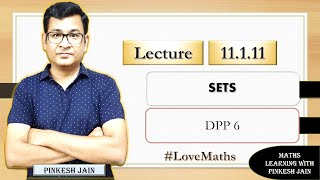 Lecture 11.1.11 | DPP 6 | Sets
