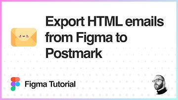 Figma Tutorial: Export HTML emails from Figma to Postmark