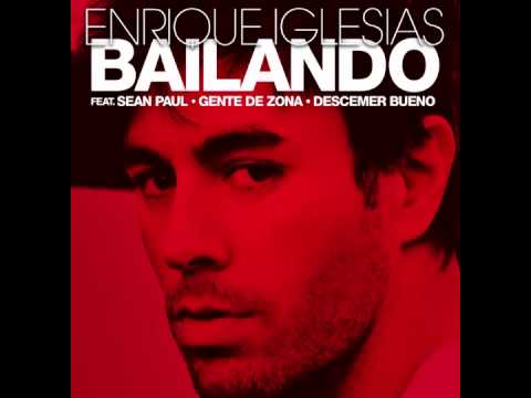 Enrique Iglesias - Bailando Ft. Sean Paul, Descemer Bueno x Gente De Zona