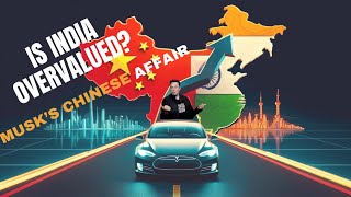 Is India Overvalued? Global Investment Shifts.Elon Musk&#39;s Chinese Love &amp; Lithium Link Explained! 🚗💡