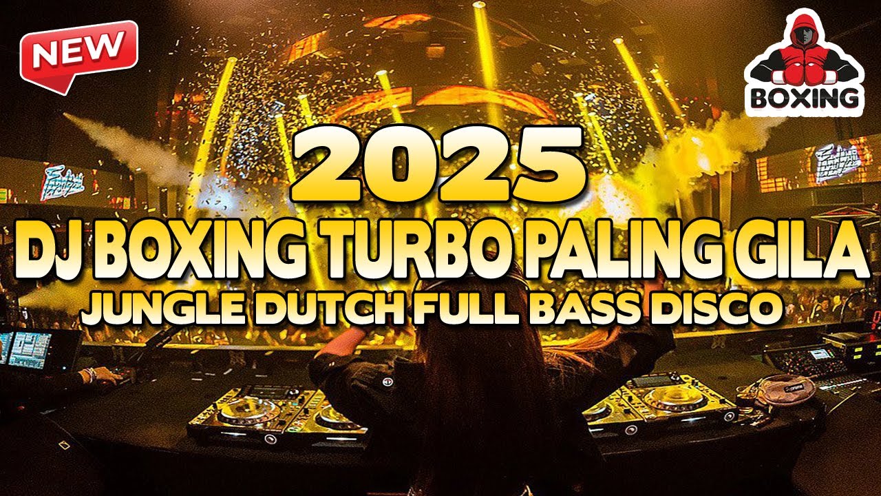 DJ BOXING TURBO PALING GILA !! DJ JUNGLE DUTCH FULL BASS DISCO TERBARU 2025 DJ BOXING TURBO PALING GILA !! DJ JUNGLE DUTCH FULL BASS DISCO TERBARU 2025