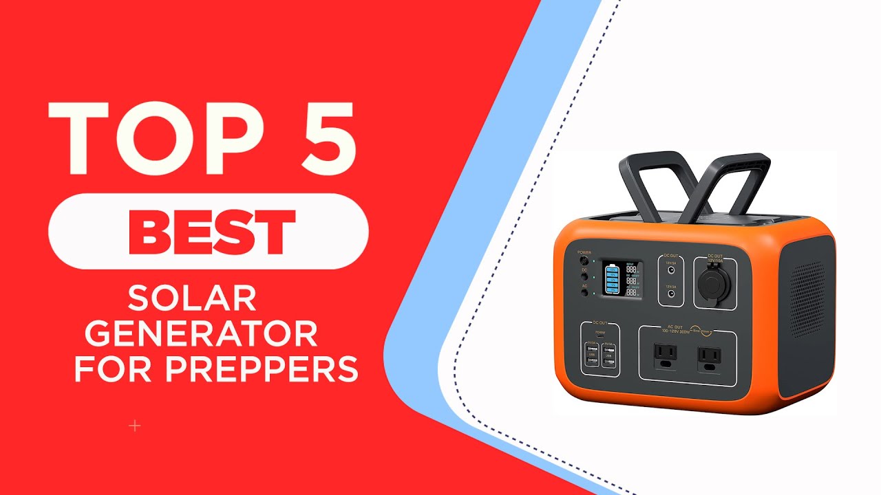 The 5 Best Solar Generator for Preppers in 2024 ( Reviewed ) Best