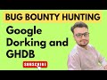 What are Google Dorking & GHDB | Bug Bounty Free Course