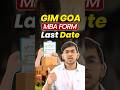 GIM Goa MBA Form Last Date to Apply! 🚨 | Goa’s Top B-School—Apply Before CAT 2025 #cat2025 #mba2025