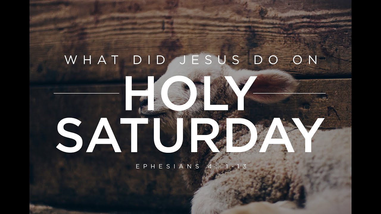 Sermon + Q&A) What Did Jesus Do On Holy Saturday - YouTube