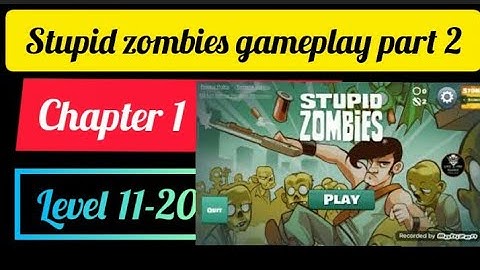 Stupid Zombies gameplay level 11-20 || Chapter 1 || stage 1 #part 2