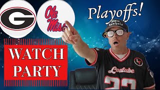 *LIVE* WATCH PARTY - GEORGIA VS OLE MISS -  PLAYOFF GAME