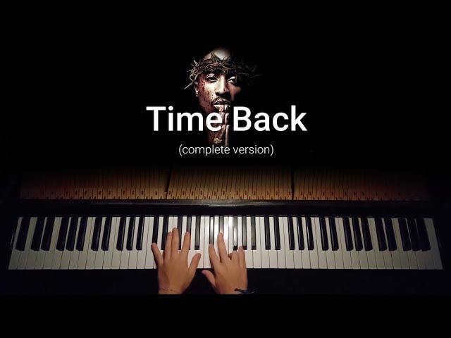Time Back - 2PAC | Piano (Complete Version)