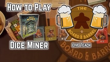 How to Play Dice Miner (B&B Live Teach)