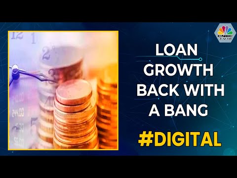 Fin Street | Loan Growth Is Back With A Bang 