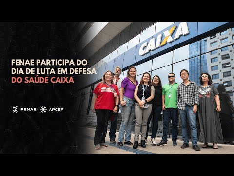 Dia Nacional de Luta em Defesa do Saúde Caixa