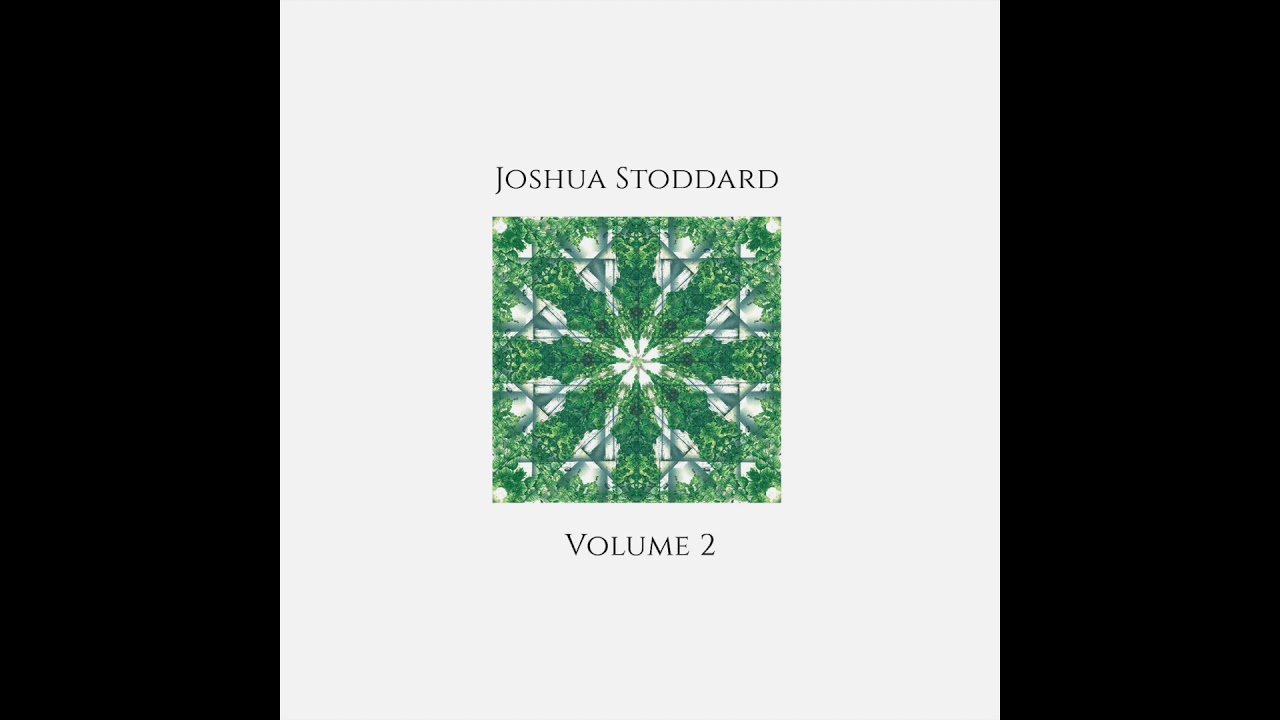Joshua Stoddard - Volume 2