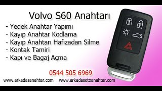 Volvo S60 Yedek Ve Kayıp Anahtar Kodlama, Kontak Ve Anahtar Tamiri, Maymuncukla Kapı Bagaj Açma