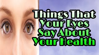 14 Things Your Eyes Say About Your Health