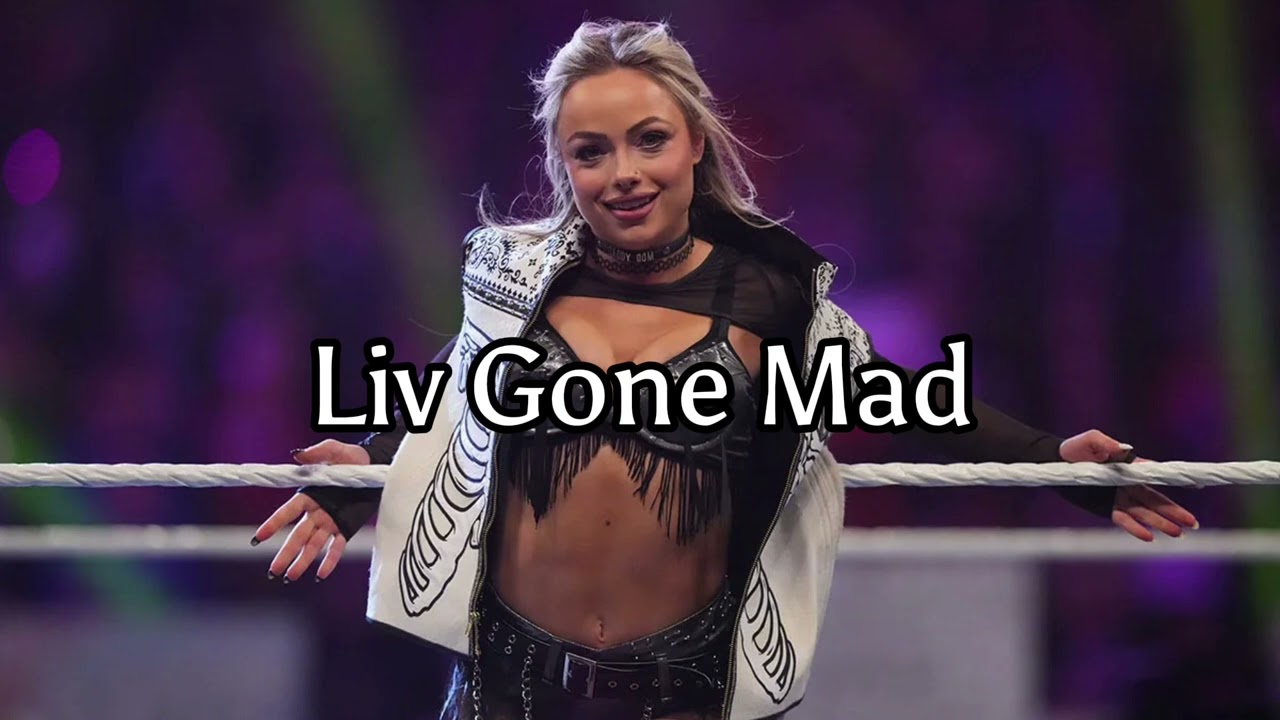 Liv Morgan Theme Song “Liv Gone Mad” (Arena Effect)