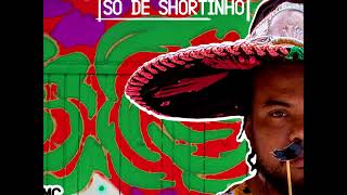 Mc Priguissa - Só De Shortinho Futuristik Mu