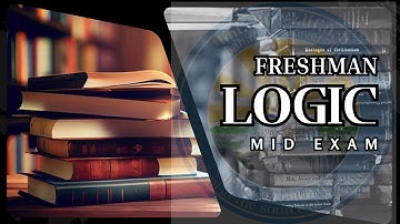 Freshman Logic mid Exam | Ethiopian University | Logic and Critical Thinking Questions with Answers