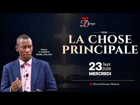 2026 09 23 Mercredi ''La chose principale'' Fr Cédrick DANIEL MULAND