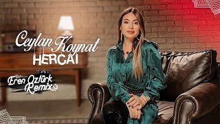 Ceylan Koynat - Hercai (Eren Öztürk Remix) Resimi