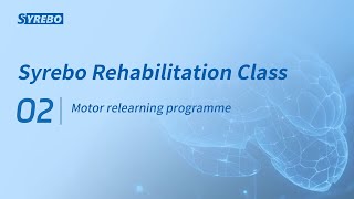 Rehabilitation Class 2: What‘s the Motor Relearning Programme？