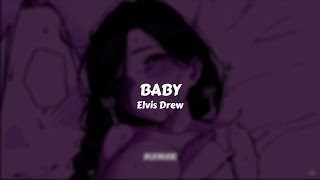 Elvis Drew - Baby // Sub. Español