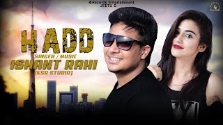 Hadd -  | New Haryanvi songs Haryanavi 2019 | Ishant Rahi | Sweta chauhan | 4 Records