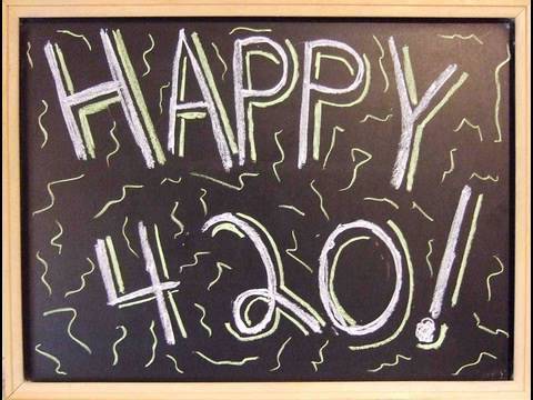 HAPPY APRIL 20TH! - HAPPY APRIL 20TH!
