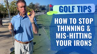 How To Stop Thinning & Mis-Hitting Your Irons