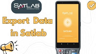 How to Export Data in Satsurv || Satlab