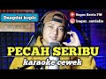 Download Lagu Pecah seribu - karaoke duet tanpa vokal cewek dangdut koplo