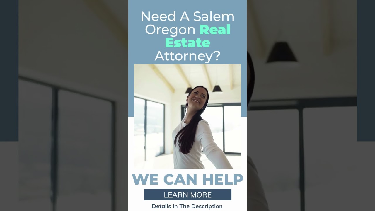 Need A Salem Oregon Real Estate Attorney? 📞 ‪(503) 877-3010