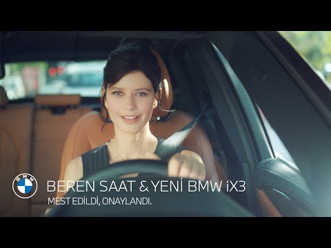 BEREN SAAT & YENİ BMW iX3